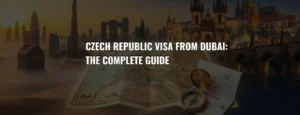 Czech republic visa from Dubai-complete guide